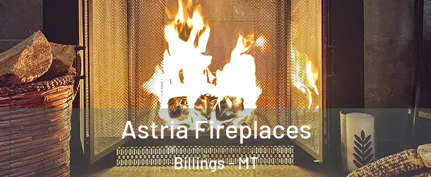  Astria Fireplaces Billings - MT