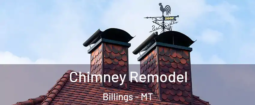  Chimney Remodel Billings - MT