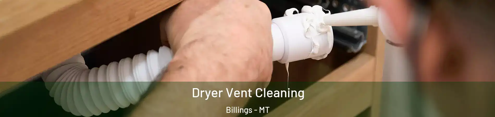  Dryer Vent Cleaning Billings - MT