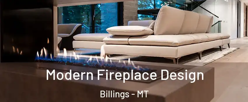  Modern Fireplace Design Billings - MT