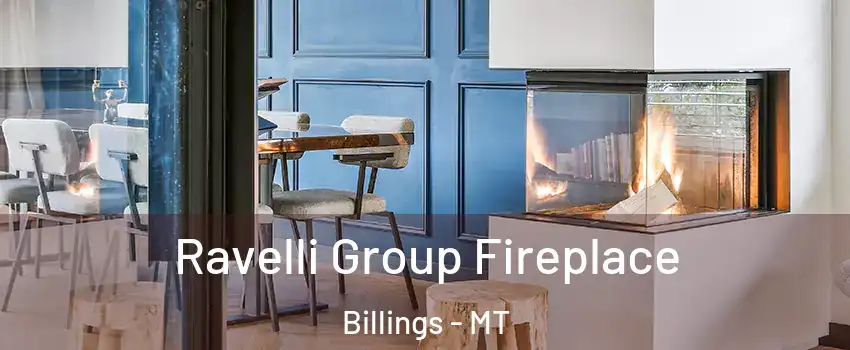  Ravelli Group Fireplace Billings - MT